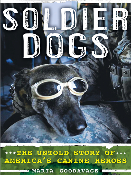 Title details for Soldier Dogs by Maria Goodavage - Available